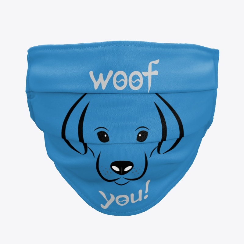 WOOF YOU