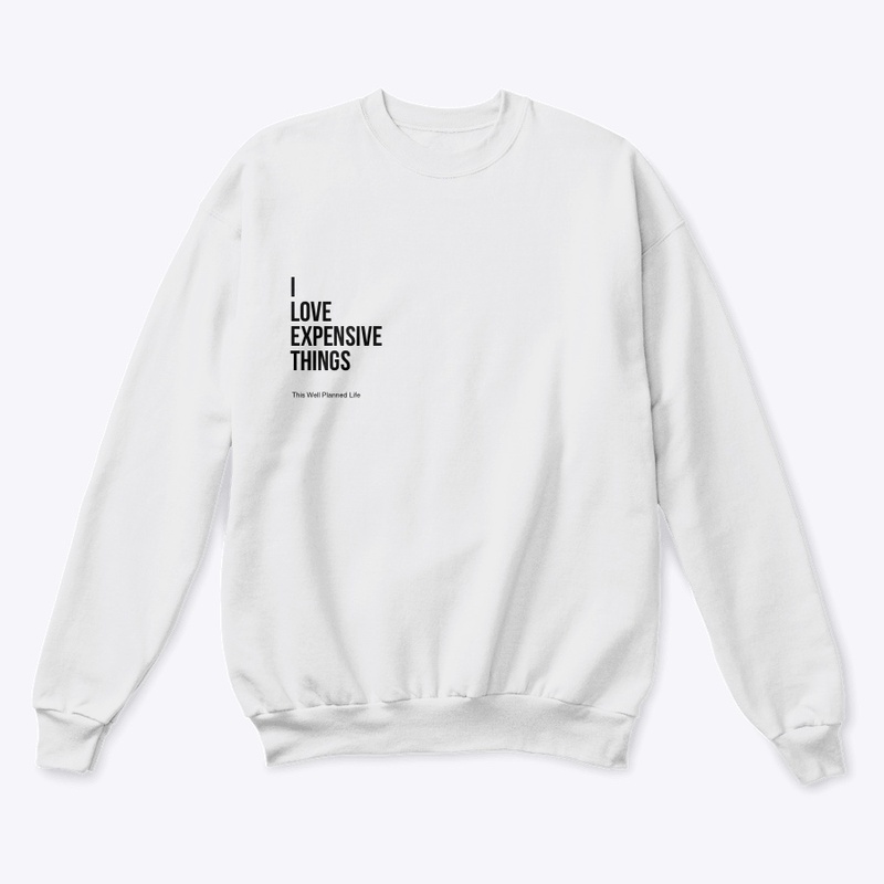 I love expensive things