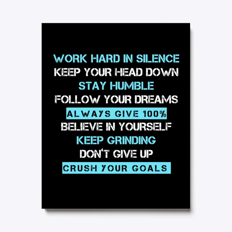 Work hard in silence
