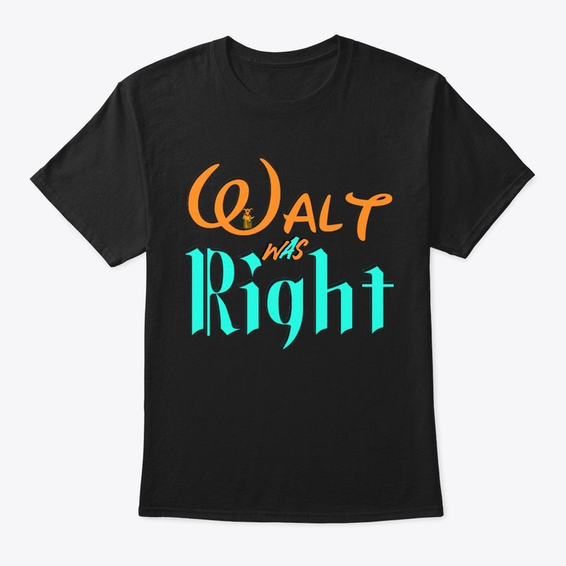 Walt Was Right 