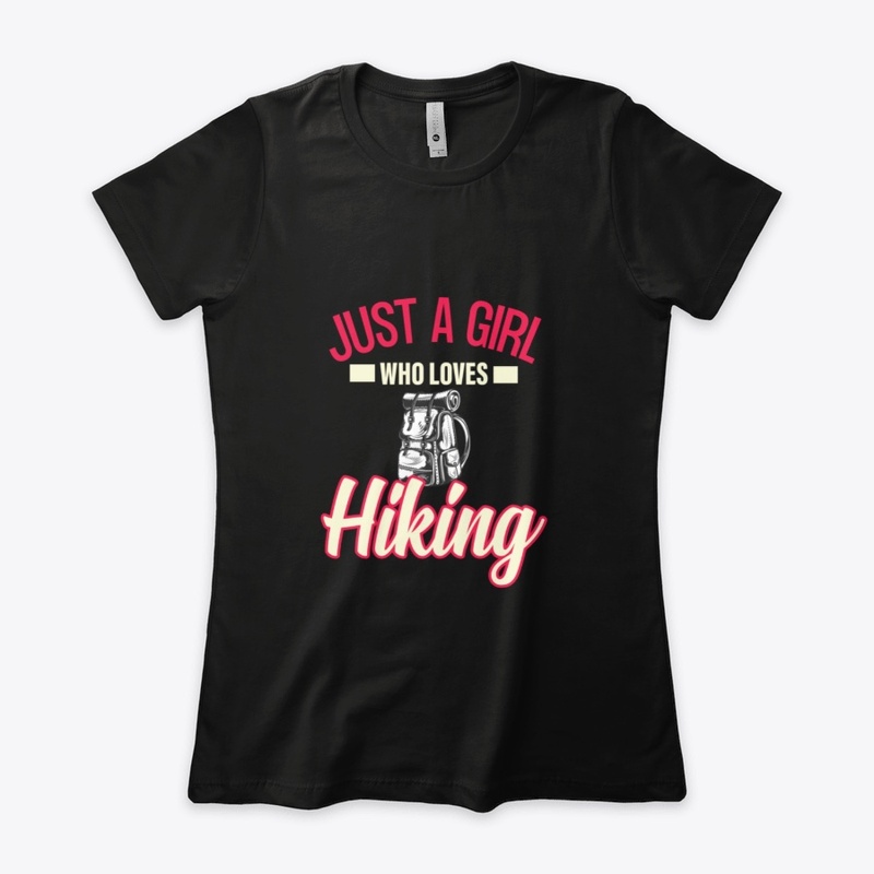 JUST A GIRL WHO LOVE HIKING