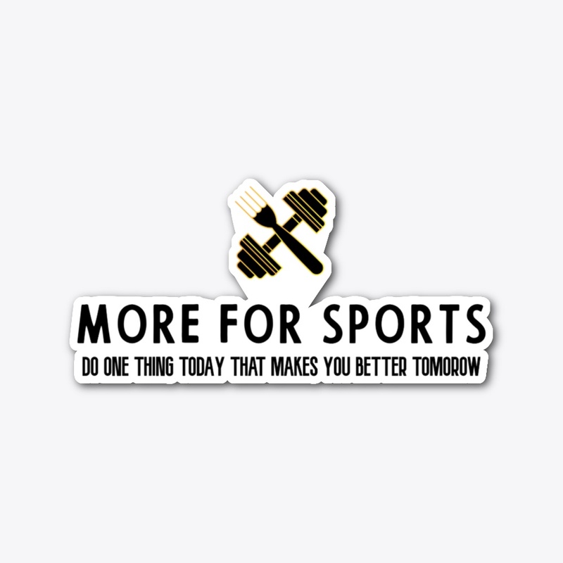 more for sports