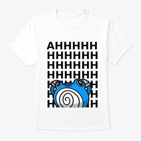 Ahhhhhh White T-Shirt Front