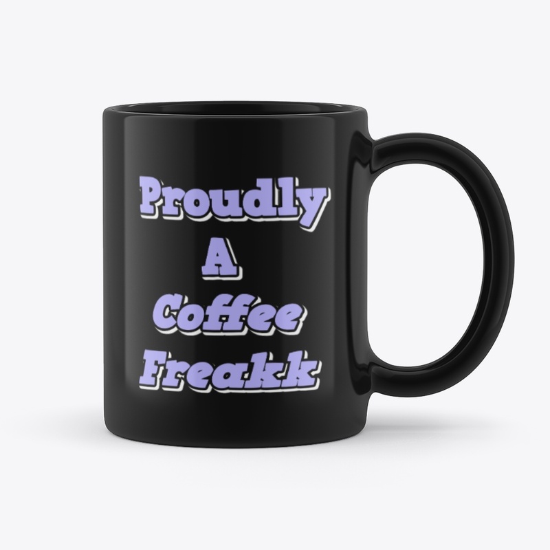 Proudly A Coffee Freakk