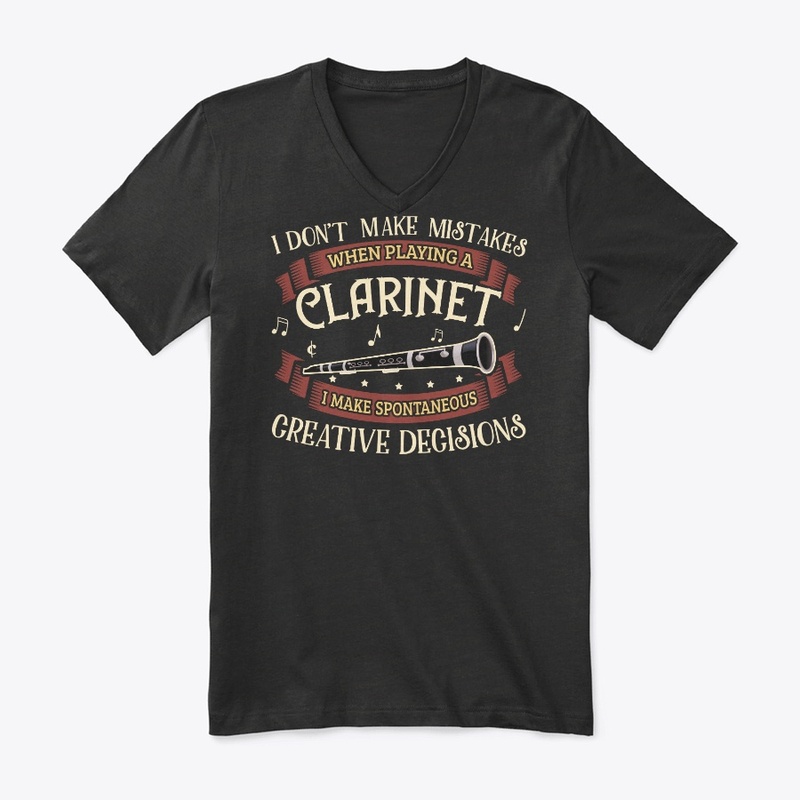 Clarinet Lover Gift Don't Make Mistakes