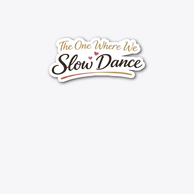 Where We Slow Dance