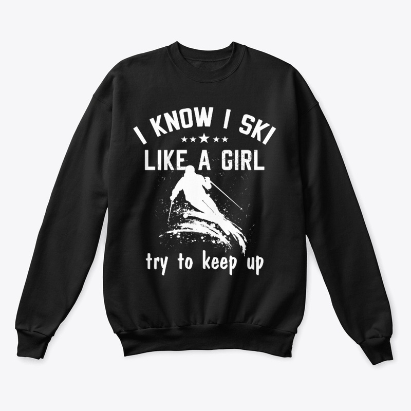 I Ski Like A Girl Funny Skiing Gift