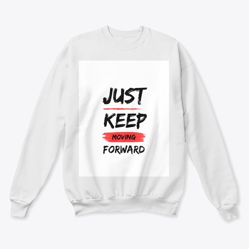 just keep moving forward.