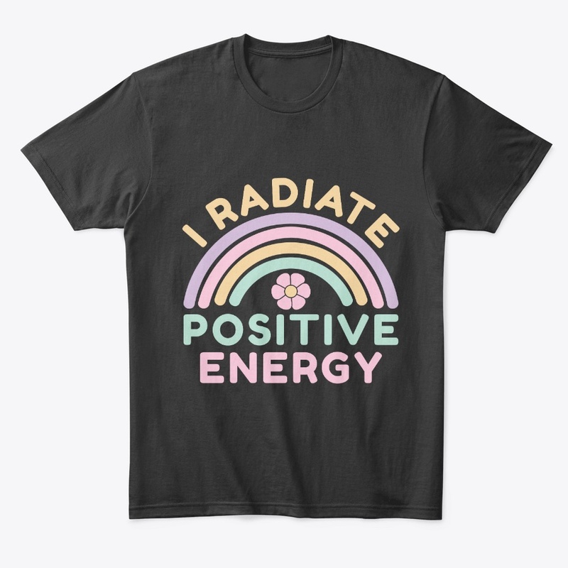 I Radiate Positive Energy