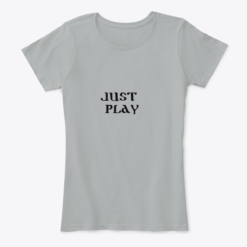 Just play T-Shirts