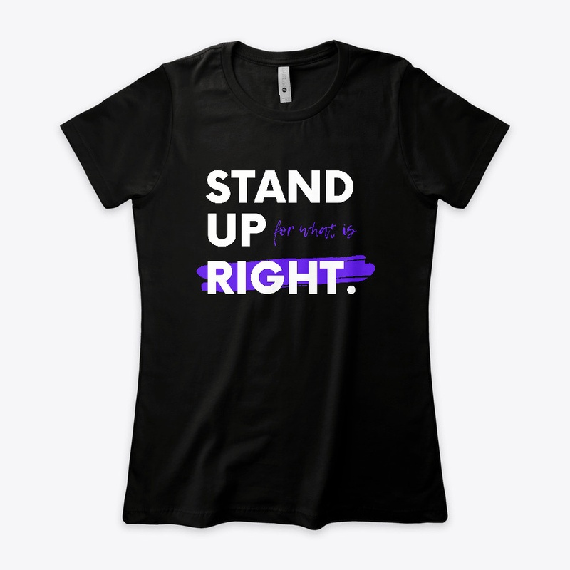Stand Up For What Is Right