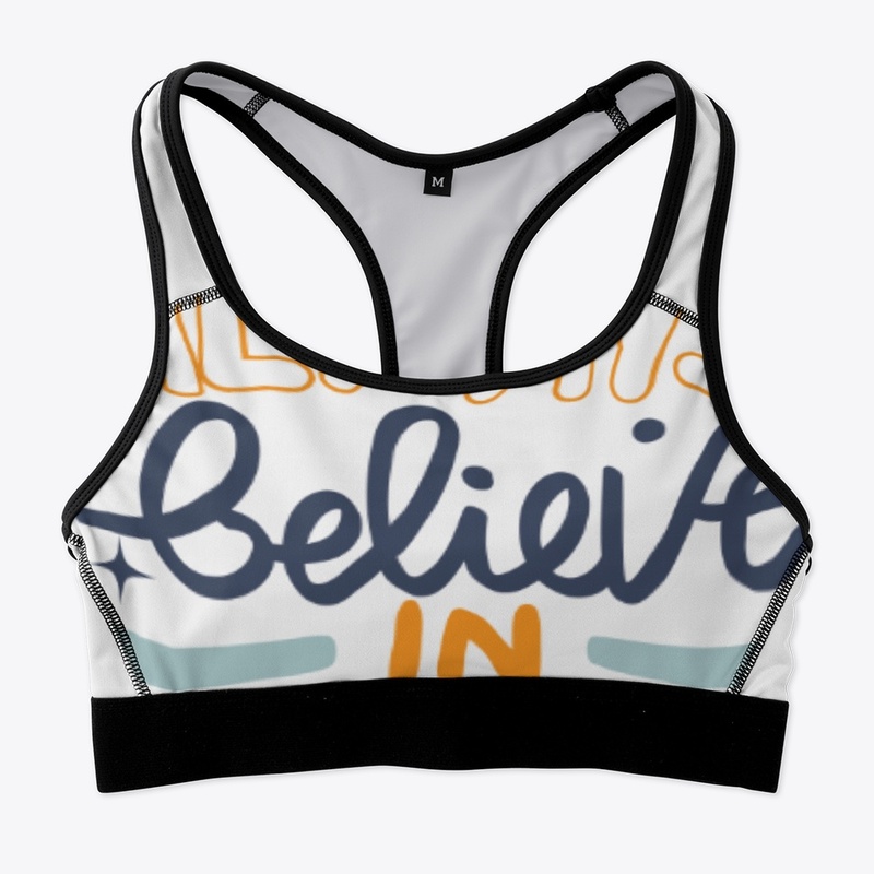 ALWAYS BELIEVE IN YOURSELF