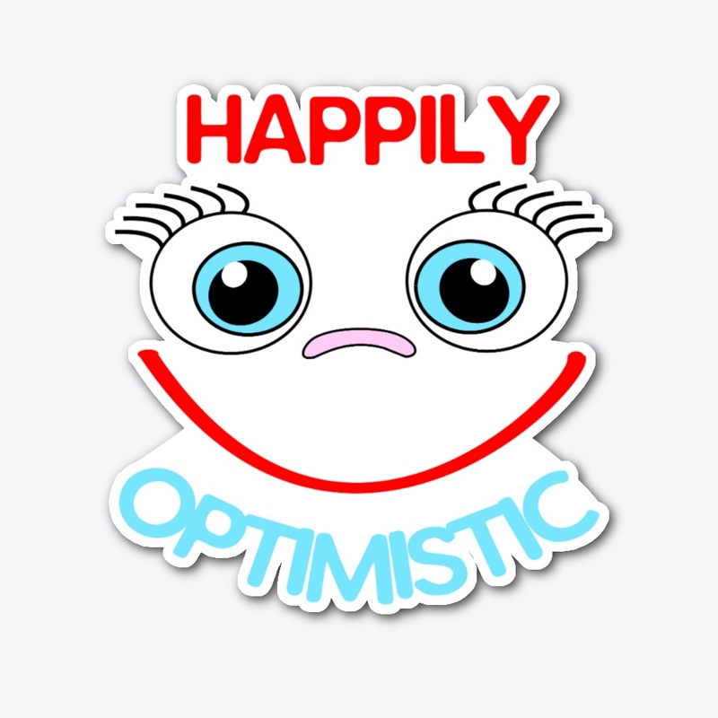Happily Optimistic Keep a Positive Vibe