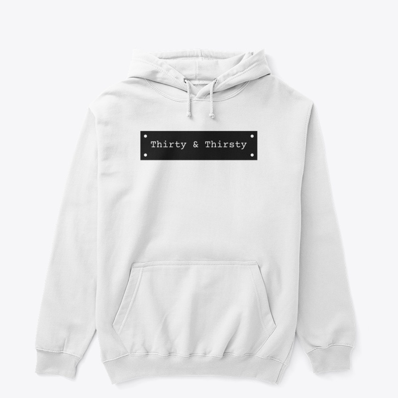 THIRTY AND THIRSTY TEE