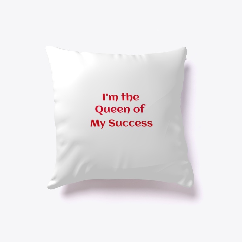 I'm the queen of my success