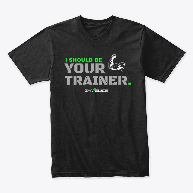 I Should Be Your Trainer