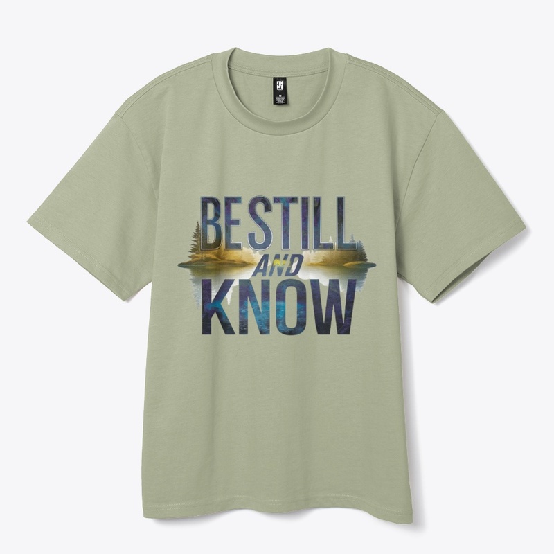 Be Still and Know