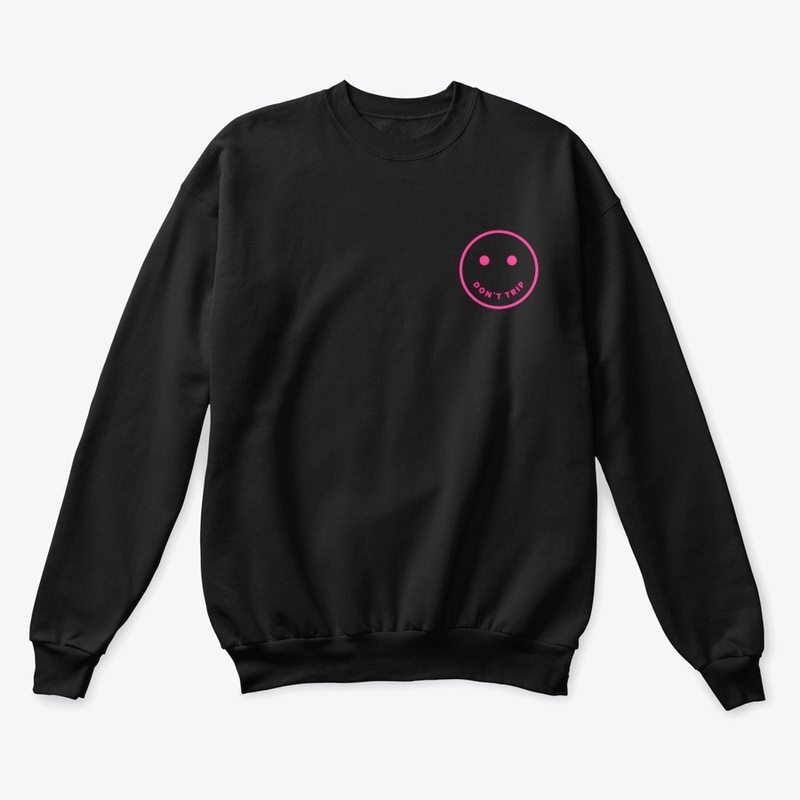 Don't Trip Hoodies/Crewnecks