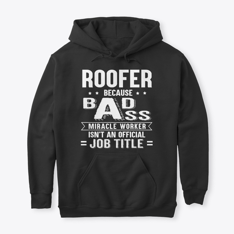 Funny Roofer Gift Miracle Worker