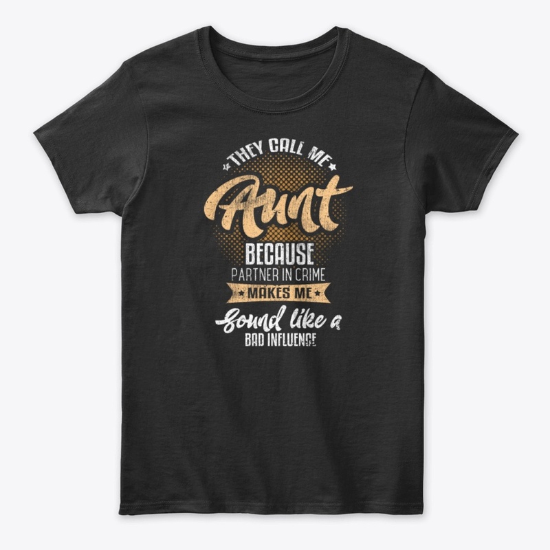 They Call Me Aunt Auntie Family T Shirt