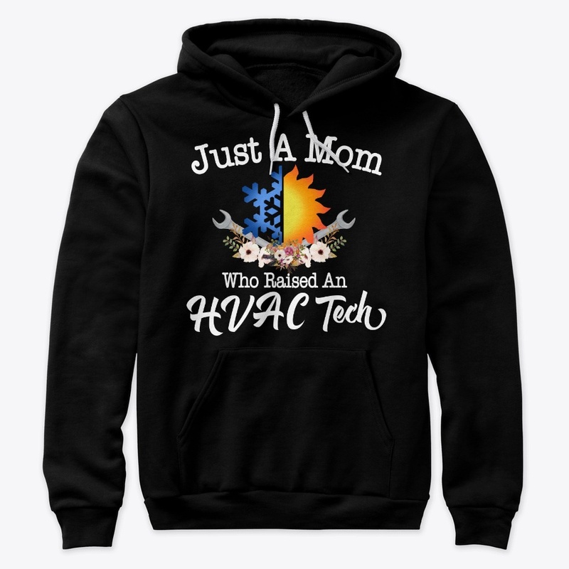 Just A Mom Who Raised An HVAC Tech