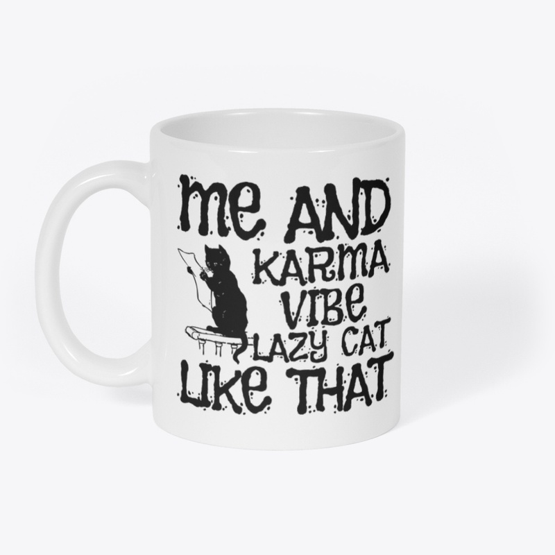 Me And Karma Vibe Lazy Cat