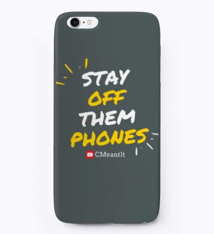 Stay Off Them Phones