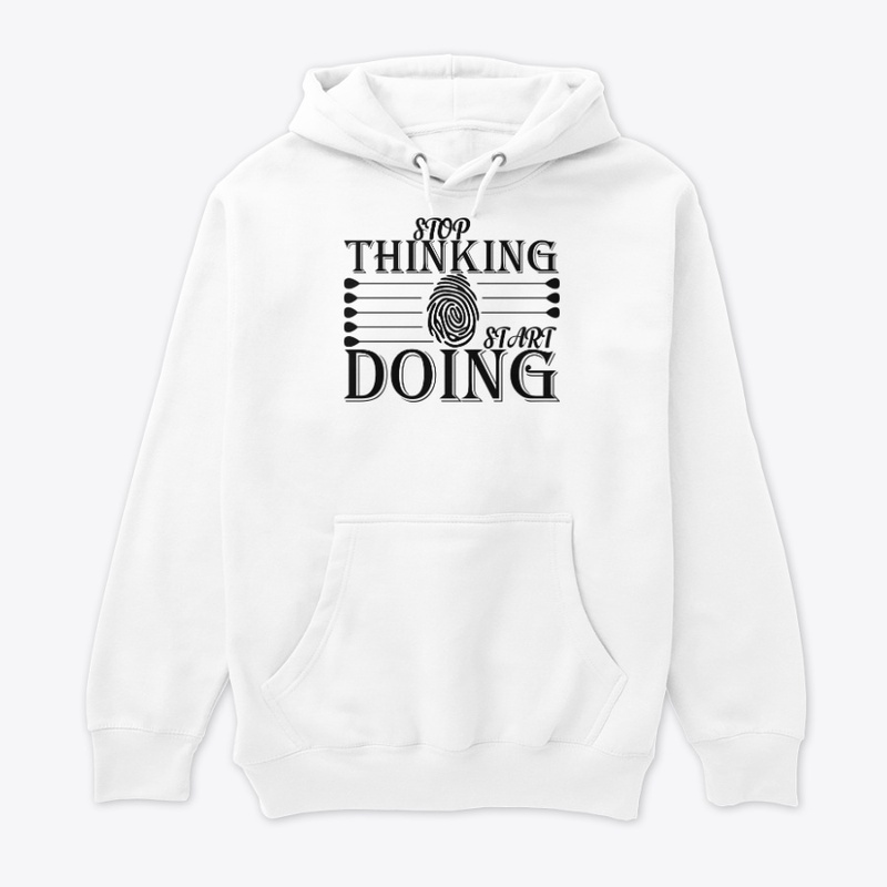 stop thinking start doing