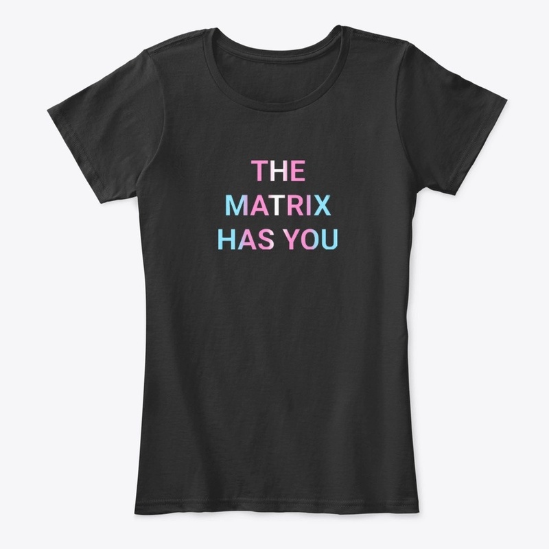 The Matrix Has Trans Pride