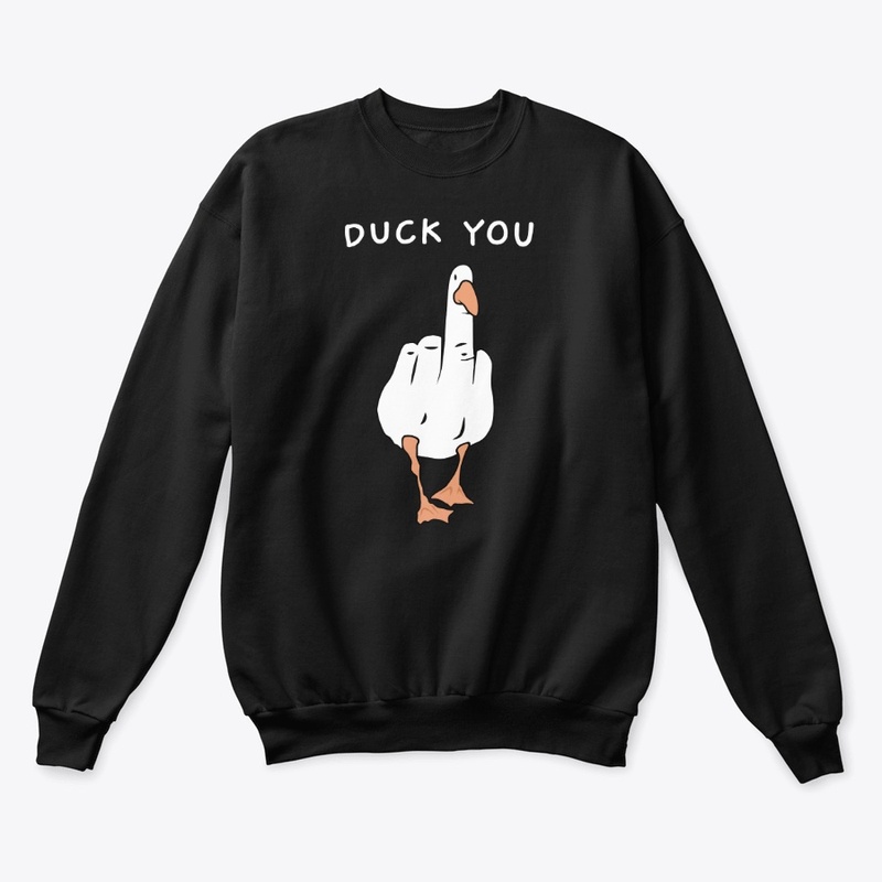 DUCK YOU