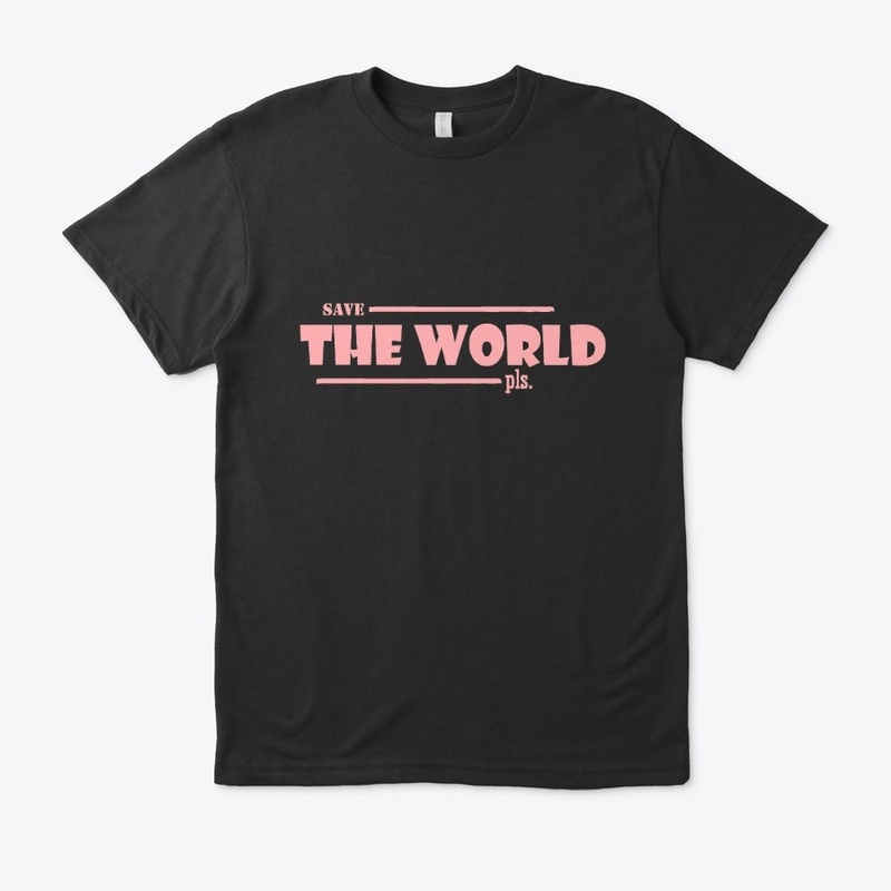 save the world shirt 