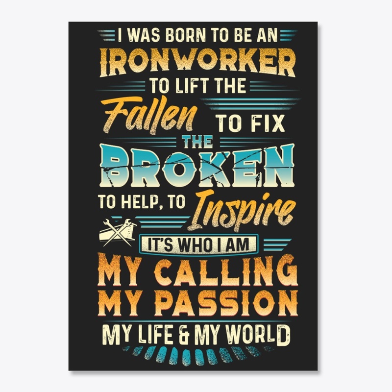 Passionate Ironworker