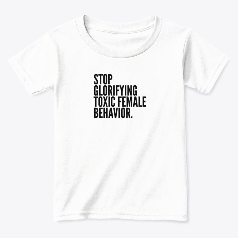Stop Glorifying Toxic Female Behavior.
