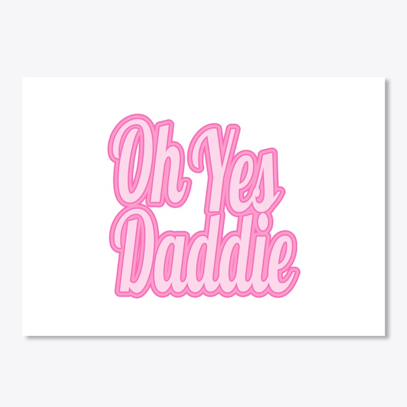 Oh Yes Daddie Sticker