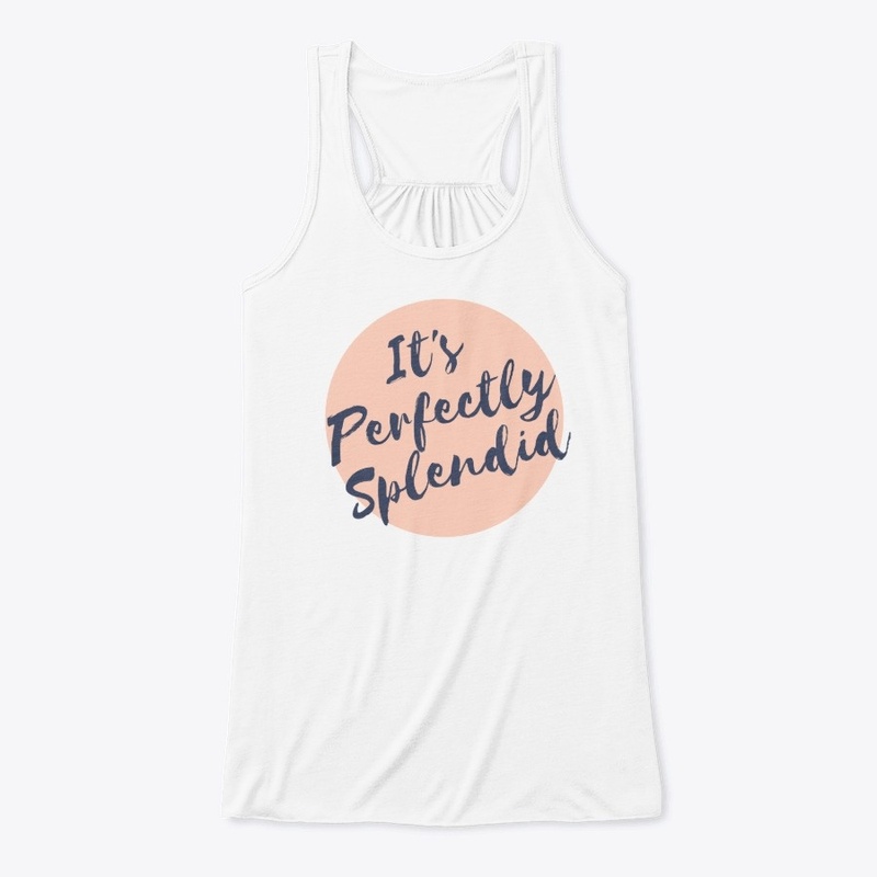 It's Perfectly Splendid