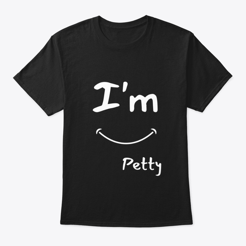  I'm Petty white letters