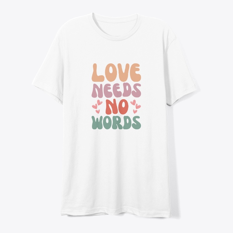 Love needs no words design concept