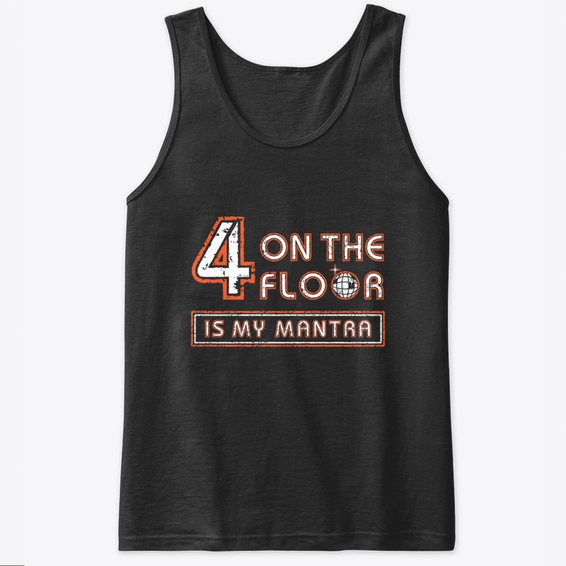 Disco Lover: 4 on the Floor is my mantra