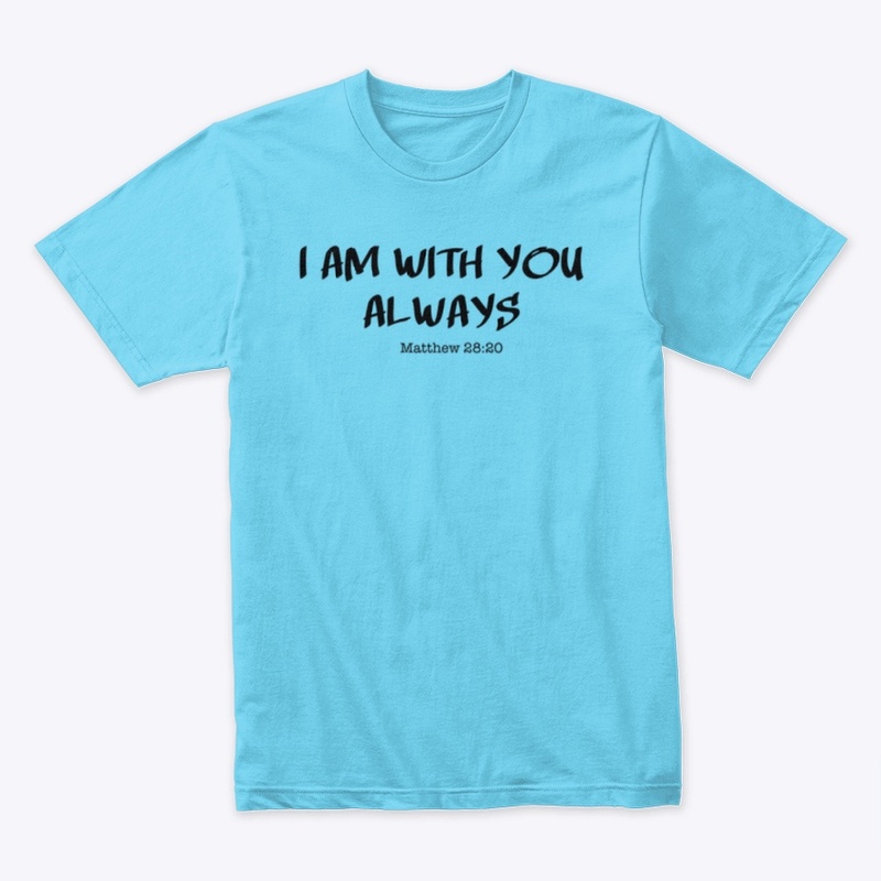 I AM WITH YOU ALWAYS