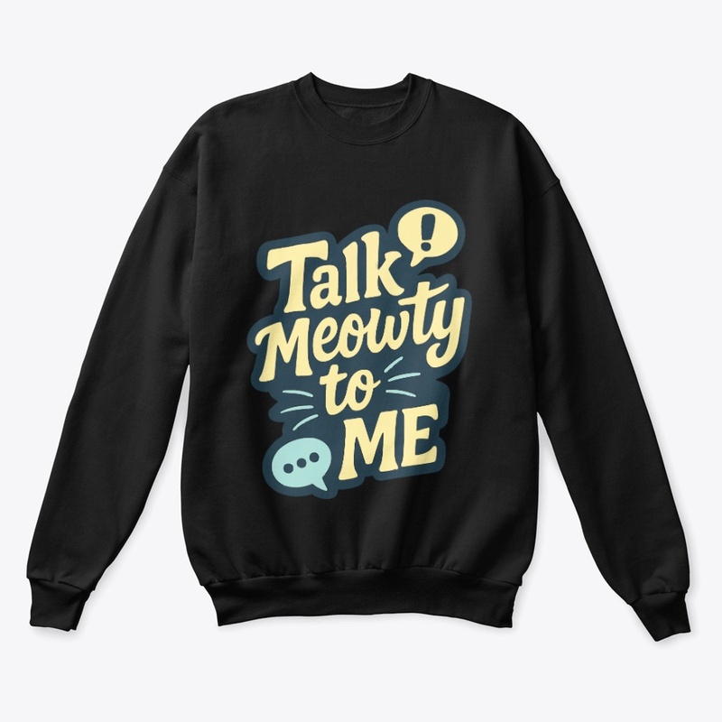 Talk Meowty to Me - Siamese Cat Quote 