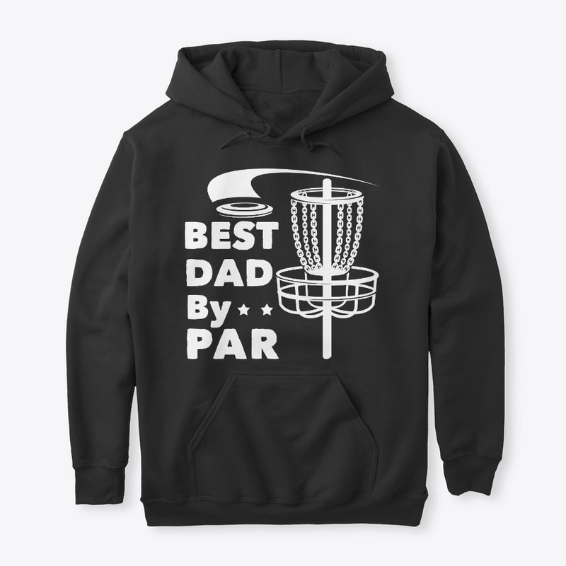 Disc Golf Dad Gift Best Dad By Par