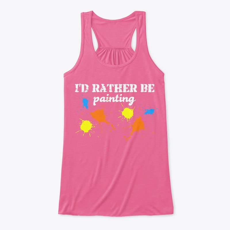 I'd Rather Be Painting
