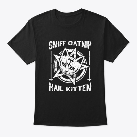 Sniff Catnip Hail Kitten Satan Rock Musi Black T-Shirt Front