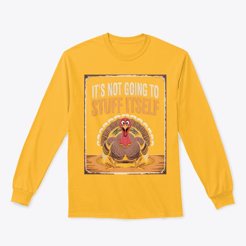 It’s Not Going To Stuff Itself