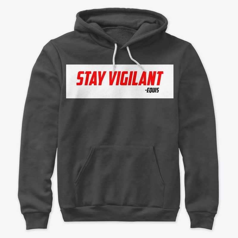 Stay Vigilant Hoodie