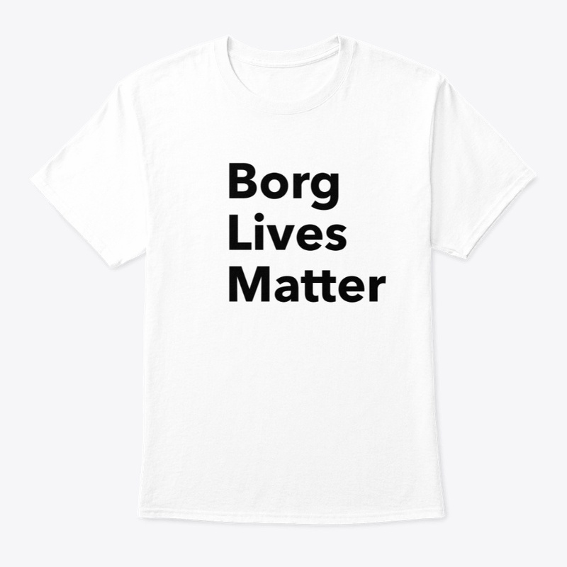 Borg Lives Matter