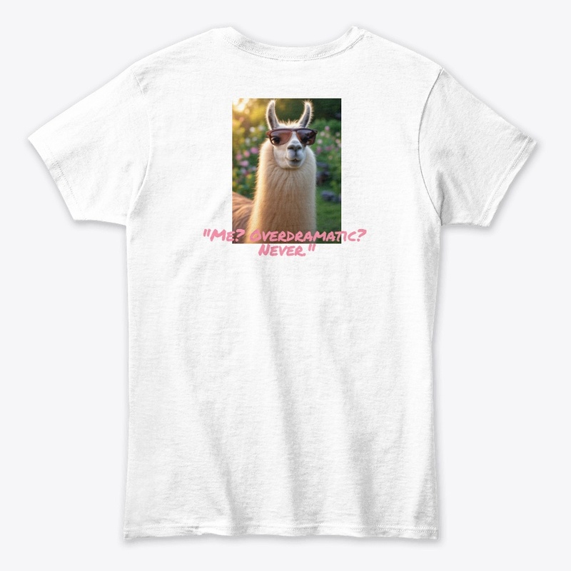 Overdramatic Llama–Sarcasm in Style Tee,
