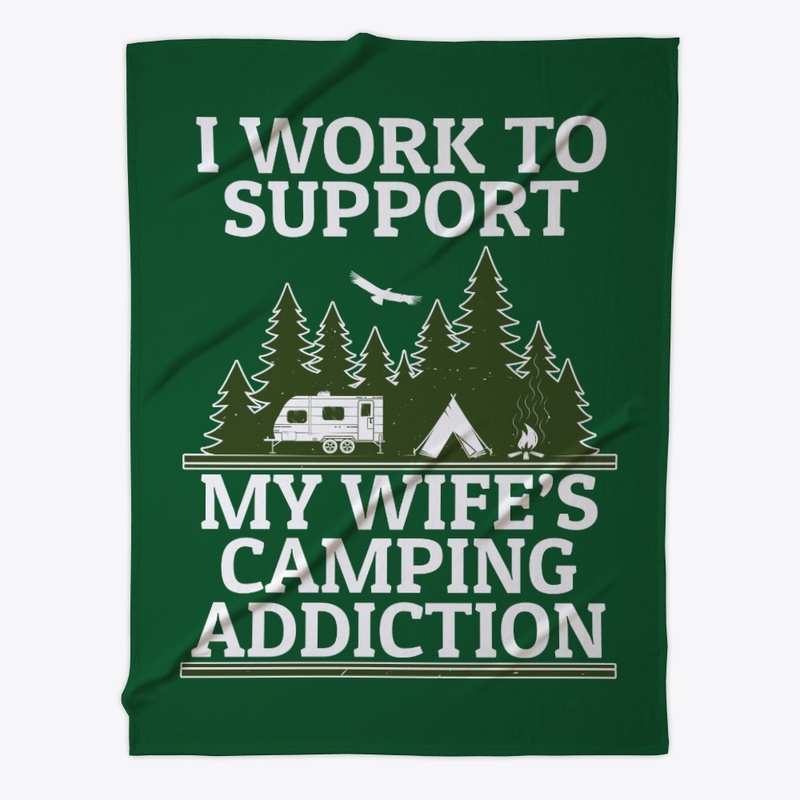 Support My Wife's Camping Addiction