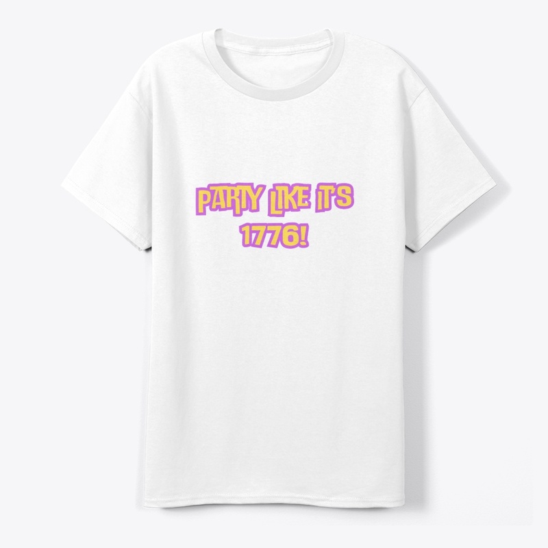 Party Like It’s 1776! Patriotic T-Shirt