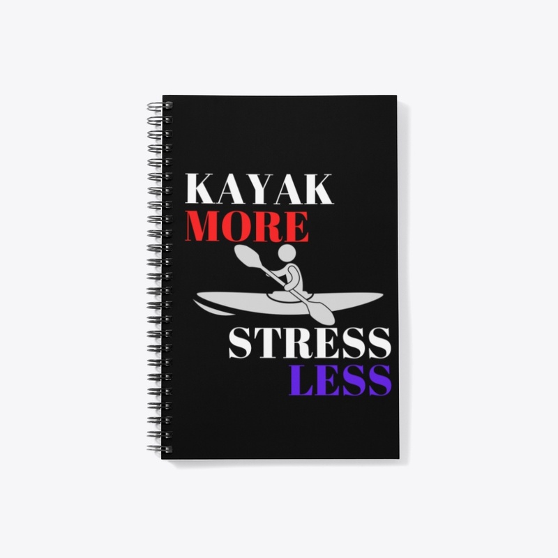 Kayak More, Stress less - WT
